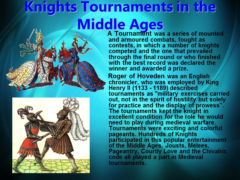 Knights Tournaments in the Middle Ages       A Tournament